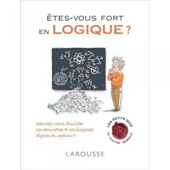Etes-vous fort en logique ?