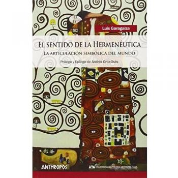 El Sentido De La Hermenéutica (Autores, Textos y Temas. Hermeneusis)