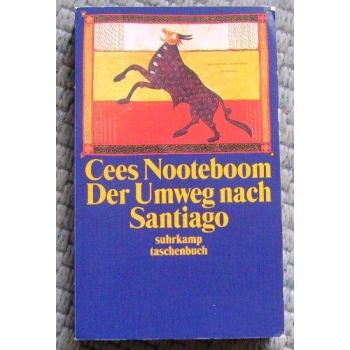 Cees Nooteboom Der Umweg Nach Santiago.