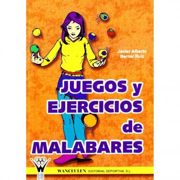 Juegos Y Ejercicios De Malabares/ Juggling Games and Exercises