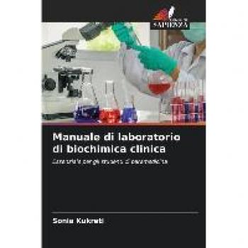 Kukreti, Sonia: Manuale di laboratorio di biochimica clinica