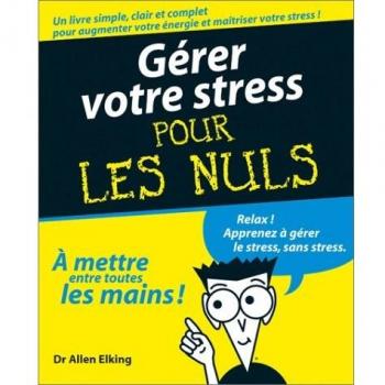 Gerer votre stress pour les nuls