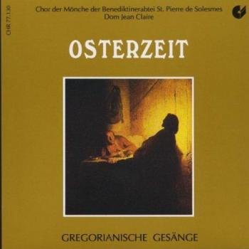 Gregorianische Melodien: Zeit der Auferstehung