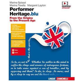 Performer heritage. blu. From the origins to the present age. Per le Scuole superiori. Con Contenuto digitale