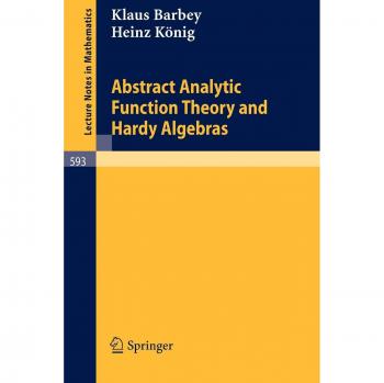 Abstract Analytic Function Theory and Hardy Algebras