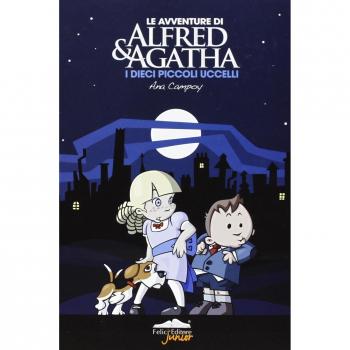I dieci piccoli uccelli. Le avventure di Alfred & Agatha