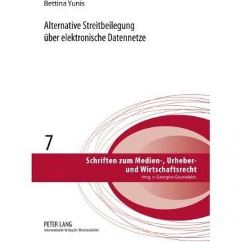 Alternative Streitbeilegung über elektronische Datennetze (Schriften zum Medien-, Urheber