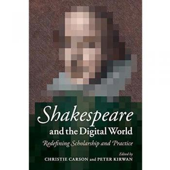 Shakespeare and the Digital World