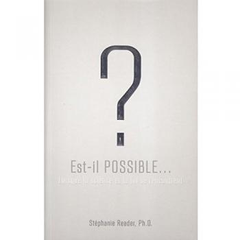 Est-il possible...?
Lorsque la science et la foi se rencontrent