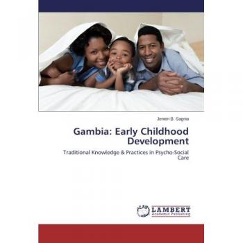 Gambia: Early Childhood Development: Traditional Knowledge & Practices in Psycho-Social Care