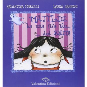 Matilde ha una fifa blu... del buio