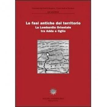 Le fasi antiche del territorio. La Lombardia orientale tra Adda e Oglio