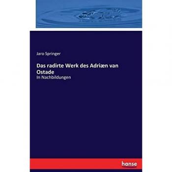 Das radirte werk des adriæn van ostade.