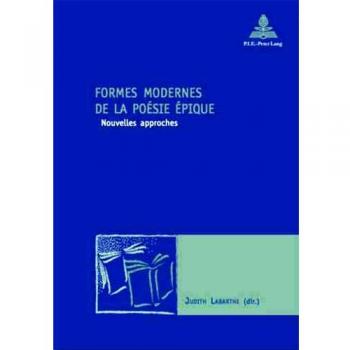 Formes modernes de la poésie épique: Nouvelles approches