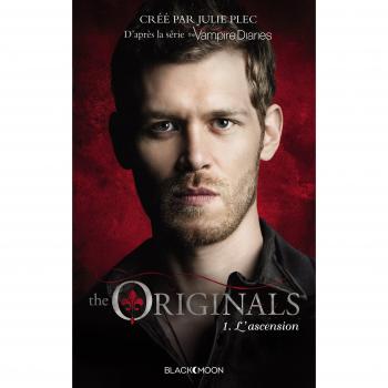 The Originals, Tome 1 : L'ascension