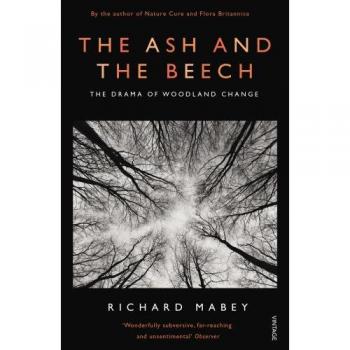 The Ash and The Beech : The Drama of Woodland Change