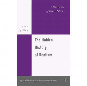 The Hidden History of Realism: A Genealogy of Power Politics