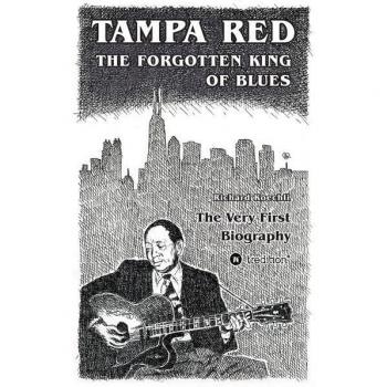 Tampa Red: The Pioneer of Chicago Blues Biography
