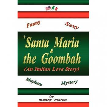 Marxx, Manny: Santa Maria  and  the Goombah
