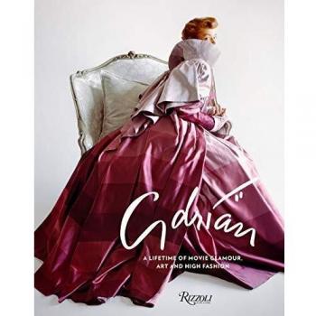 Adrian: A Lifetime of Movie Glamour, Art and High Fashion