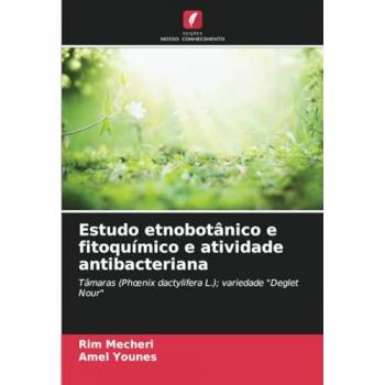 Mecheri, Rim: Estudo etnobotânico e fitoquímico e atividade antibacteriana