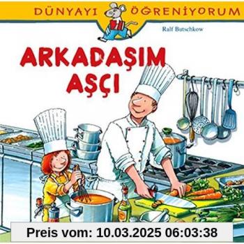 Arkadasim Asci: Dünyayi Ögreniyorum