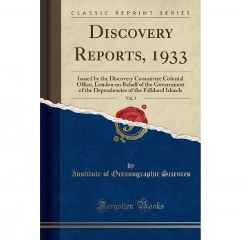 Discovery Reports, 1933, Vol. 7: Issued by the Discovery Committee Colonial Office, London on Behalf of the Government of the Dependencies of the Falkland Islands
