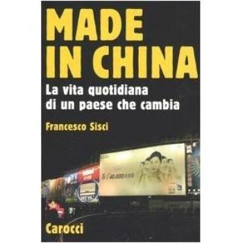 Made in China. La vita quotidiana di un paese che cambia
