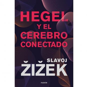 HEGEL Y EL CEREBRO CONECTADO
