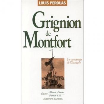 Grignion de Montfort : Un Aventurier de l'Évangile