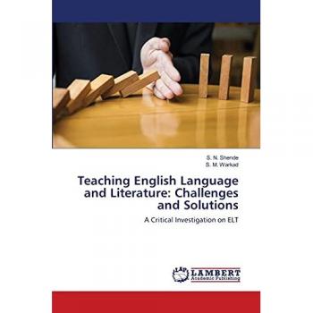 Shende, S. N.: Teaching English Language and Literature: Challenges and Solutions