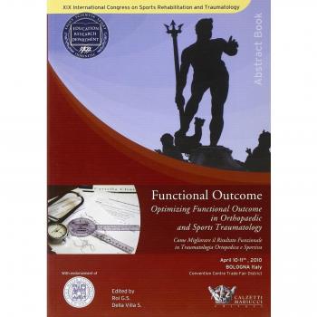 Funcional outcome. Come migliorare il risultato funzionale in traumatologia ortopedica e sportiva