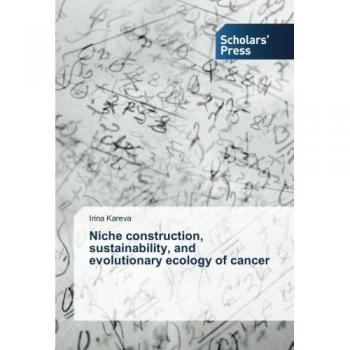 Niche construction, sustainability, and evolutionary ecology of cancer