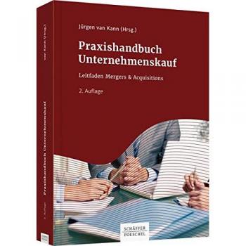 Praxishandbuch Unternehmenskauf: Leitfaden Mergers & Acquisitions