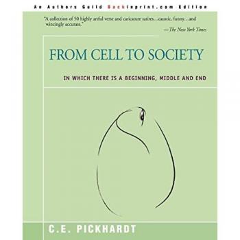 Pickhardt, Carl E.: From Cell to Society