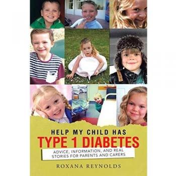 Help My Child Has Type 1 Diabetes: Advice, Information, and Real Stories for Parents and Carers