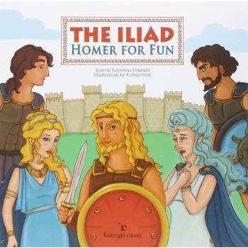 The Iliad. Homer for fun