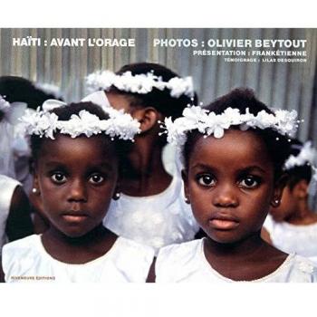 Olivier Beytout Haïti : Avant L'Orage