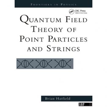 Quantum Field Theory Of Point Particles And Strings