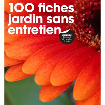 100 fiches jardin sans entretien