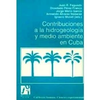 Contribuciones a la hidrogeología y medio ambiente en cuba