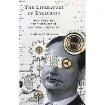 The Literature of Exclusion: Dada, Data, and the Threshold of Electronic Literature