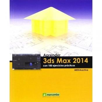 Aprender 3ds max 2014 con 100 ejercicios