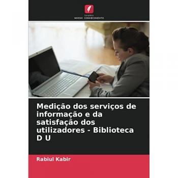 Kabir, Rabiul: Medição dos serviços de informação e da satisfação dos utilizadores