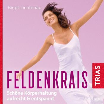 TRIAS Feldenkrais: Schöne Körperhaltung