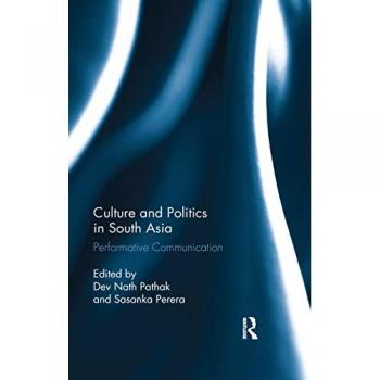 Culture and Politics in South Asia: Performative Communication