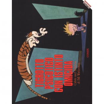 Tigrotto psicotico con istinto omicida. Calvin & Hobbes