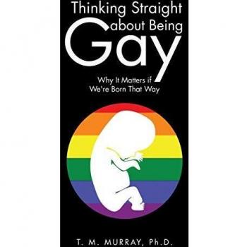 Murray, T. M.: Thinking Straight About Being Gay