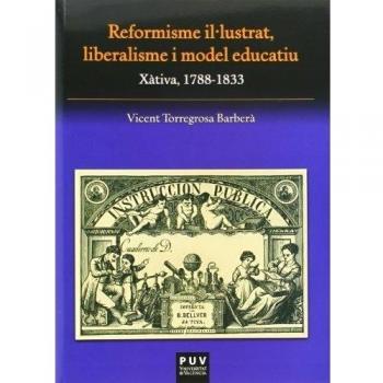 Reformisme il·lustrat, liberalisme i model educatiu