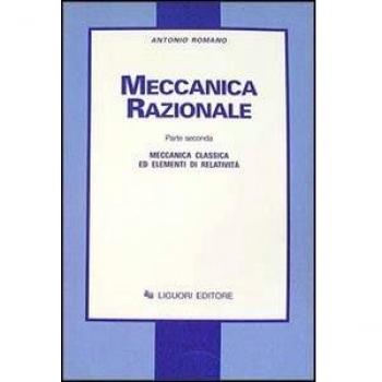 Meccanica razionale. Meccanica classica ed elementi di relatività